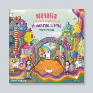 NATALIA y el viaje al corazón de Monstruo Llaqta